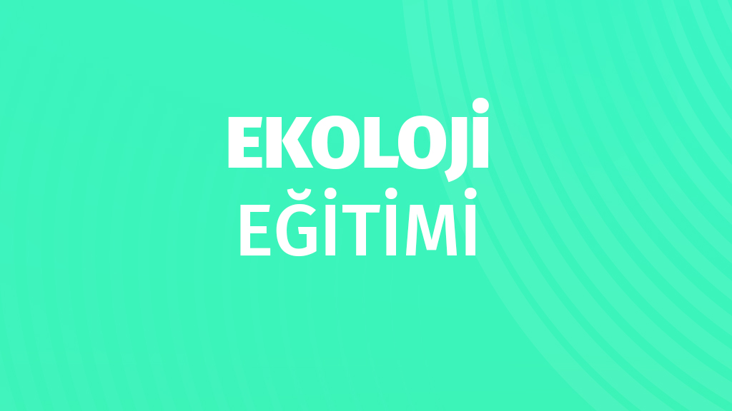 Ekoloji Eğitimi