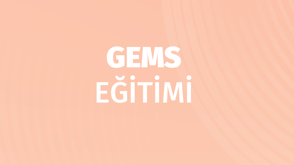 Gems Eğitimi