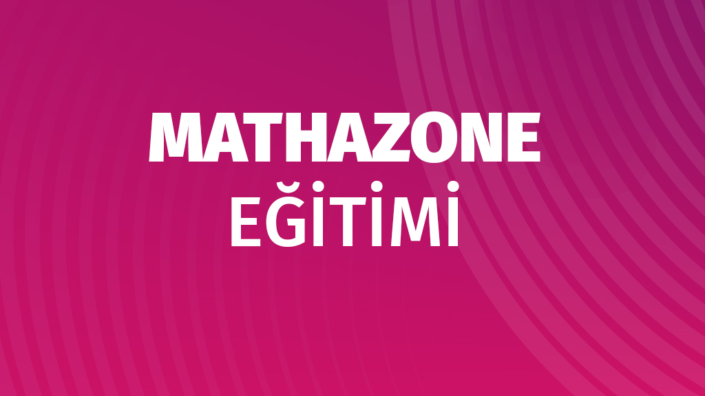Mathazone Eğitimi